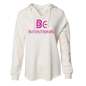 Be Intentional Hoodie-(Women)